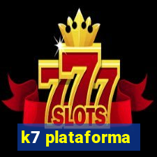 k7 plataforma